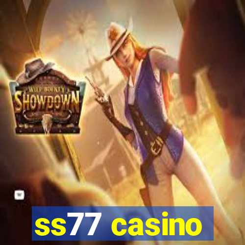 ss77 casino